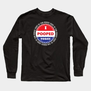 Patriotic Doody I Pooped Today Long Sleeve T-Shirt